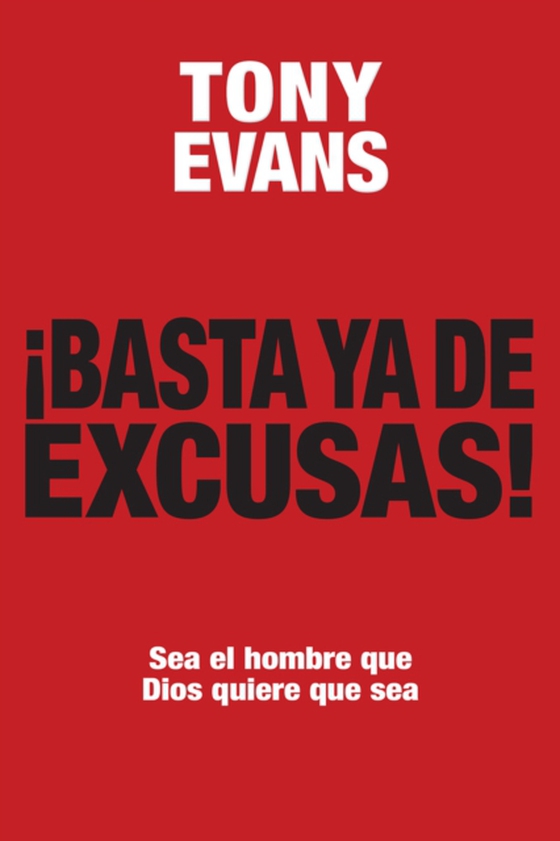 Basta ya de excusas (e-bog) af Evans, Tony