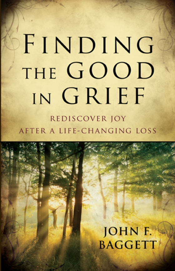 Finding the Good in Grief (e-bog) af Baggett, John F.