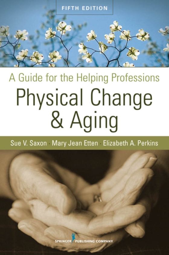 Physical Change and Aging (e-bog) af Elizabeth A. Perkins, PhD, RNLD, FAAIDD, FGSA