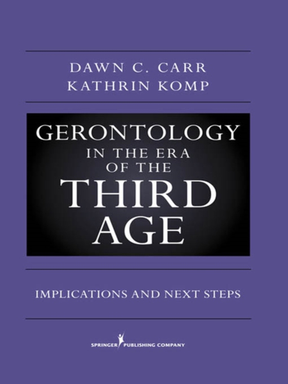 Gerontology in the Era of the Third Age (e-bog) af Kathrin S. Komp, PhD (C)