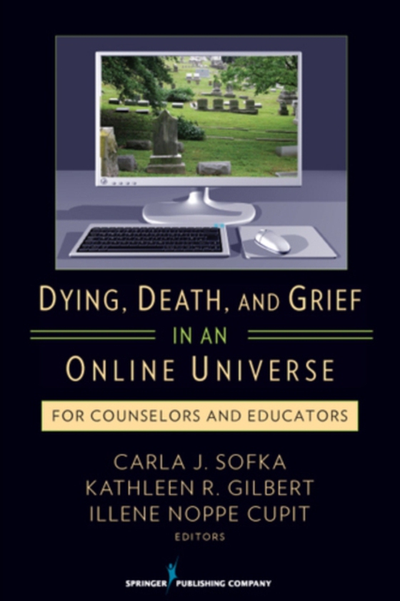 Dying, Death, and Grief in an Online Universe (e-bog) af -