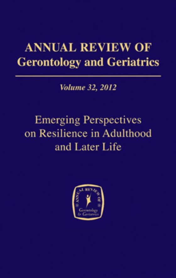 Annual Review of Gerontology and Geriatrics, Volume 32, 2012