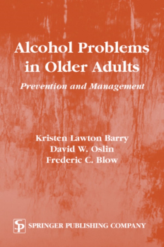 Alcohol Problems in Older Adults (e-bog) af Frederic Blow, PhD