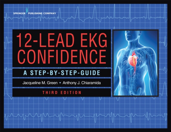 12-Lead EKG Confidence (e-bog) af Anthony J. Chiaramida, MD, FACC