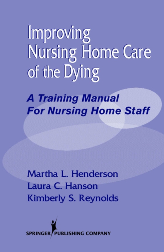 Improving Nursing Home Care of the Dying (e-bog) af Kimberly S. Reynolds, MPA