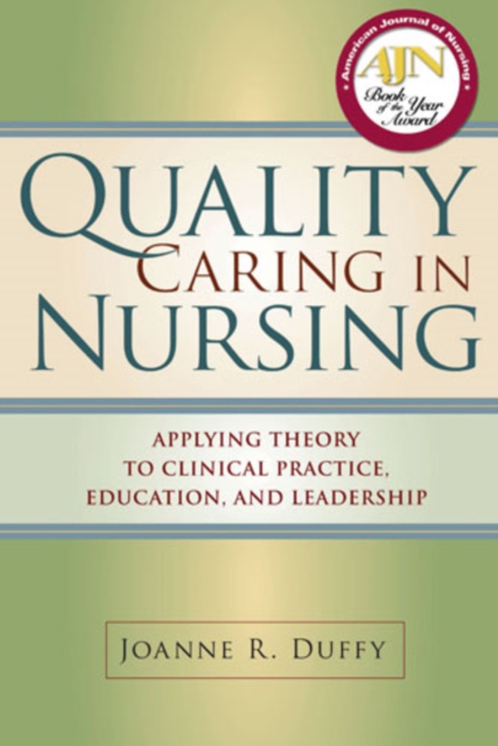 Quality Caring in Nursing (e-bog) af Joanne R. Duffy, PhD, RN, FAAN