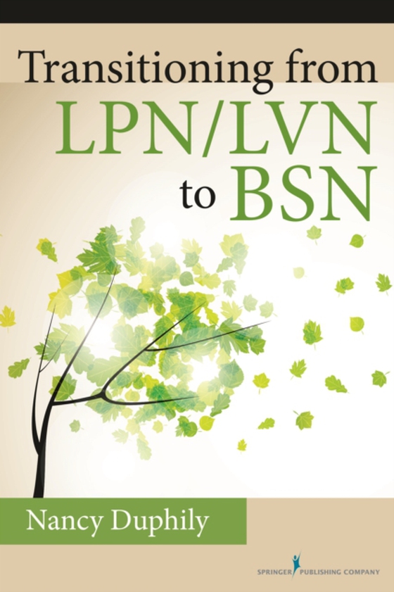 Transitioning From LPN/LVN to BSN (e-bog) af Nancy Duphily, DNP, RN-BC