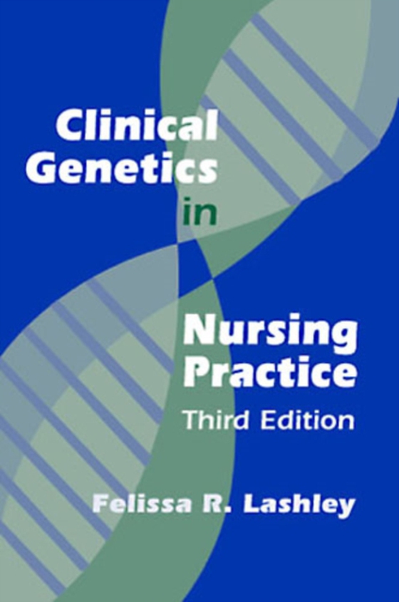 Clinical Genetics in Nursing Practice (e-bog) af Felissa R. Lashley, PhD, RN, FABMGG