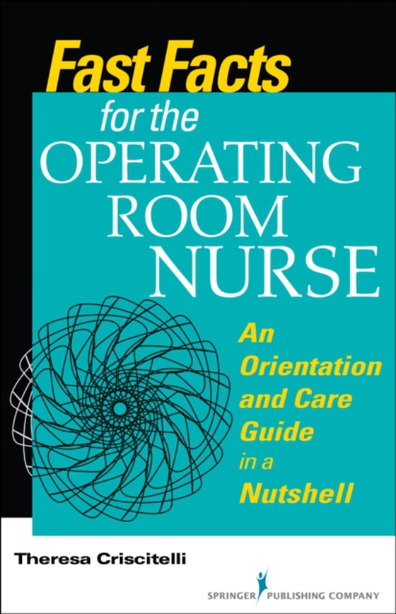 Fast Facts for the Operating Room Nurse (e-bog) af Theresa Criscitelli, EdD, RN, CNOR