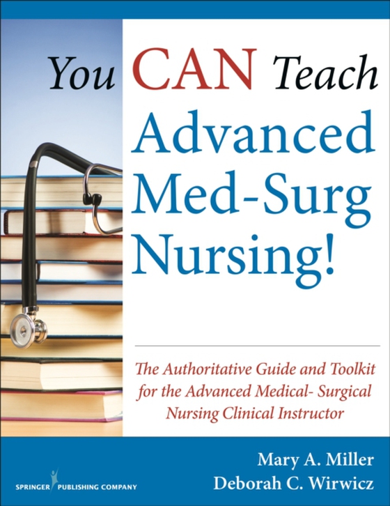 You CAN Teach Advanced Med-Surg Nursing! (e-bog) af Deborah C. Wirwicz, BSN, MSNEd