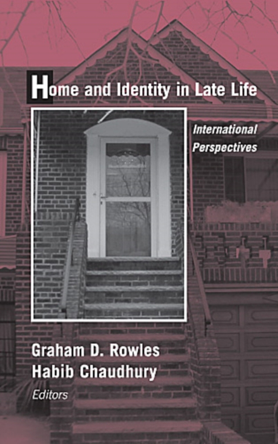 Home and Identity in Late Life (e-bog) af Graham D. Rowles, PhD