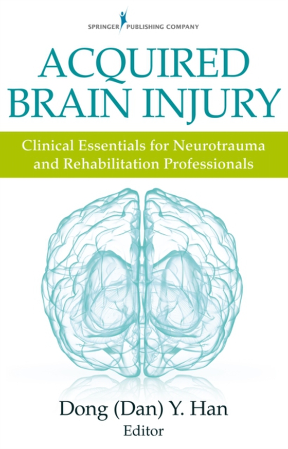 Acquired Brain Injury (e-bog) af Dong Y. Han, PsyD