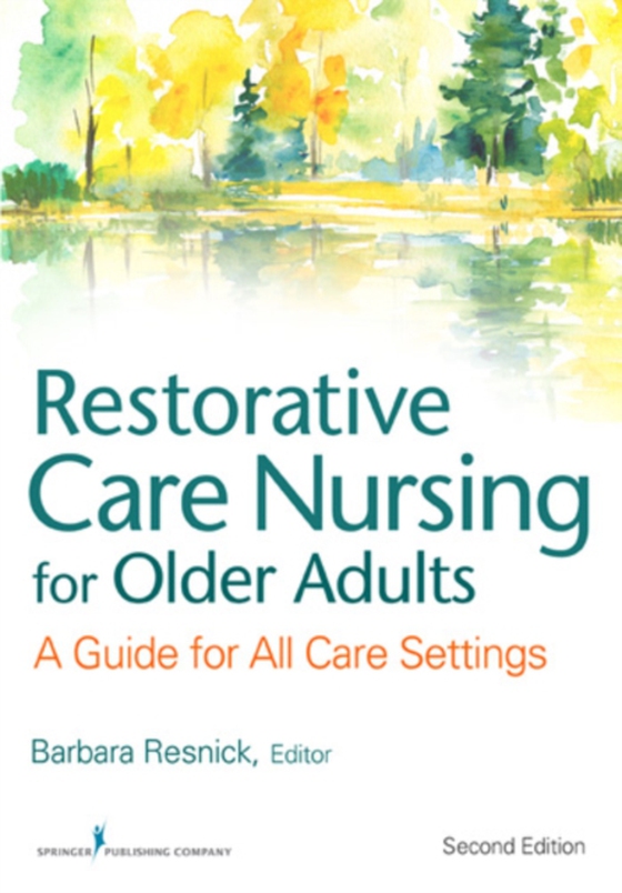 Restorative Care Nursing for Older Adults (e-bog) af Ingrid Pretzer-Aboff, PhD, RN