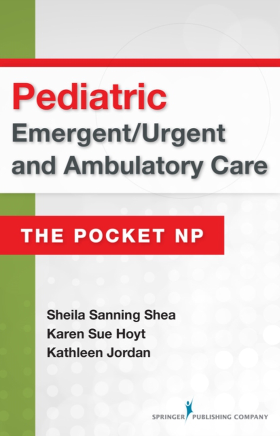 Pediatric Emergent/Urgent and Ambulatory Care (e-bog) af Karen Sue Hoyt, PhD, RN, FNP-BC, CEN, FAEN, FAAN