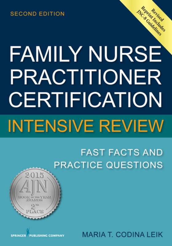 Family Nurse Practitioner Certification Intensive Review (e-bog) af Maria Codina Leik, MSN, ARNP, FNP-C, AGPCNP-BC