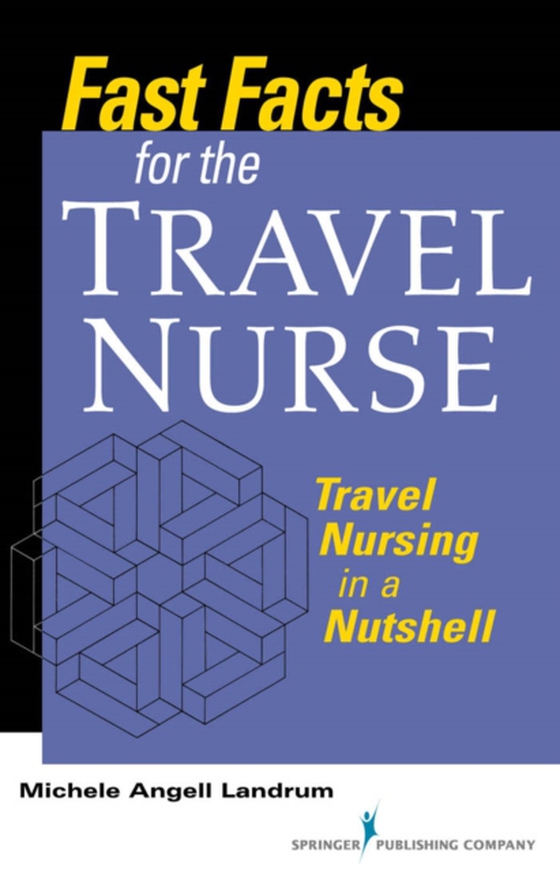 Fast Facts for the Travel Nurse (e-bog) af Michele Angell Landrum, RN, CCRN