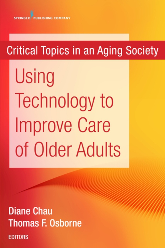Using Technology to Improve Care of Older Adults (e-bog) af -