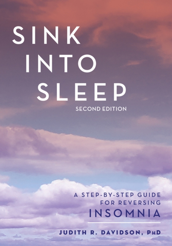 Sink Into Sleep (e-bog) af Judith R. Davidson, PhD, CPsych