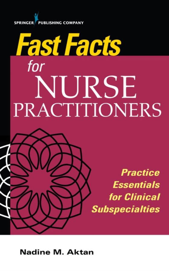 Fast Facts for Nurse Practitioners (e-bog) af Nadine M. Aktan, PhD, APN-BC