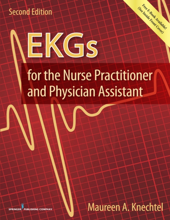 EKGs for the Nurse Practitioner and Physician Assistant (e-bog) af Maureen A. Knechtel, MPAS, PA-C