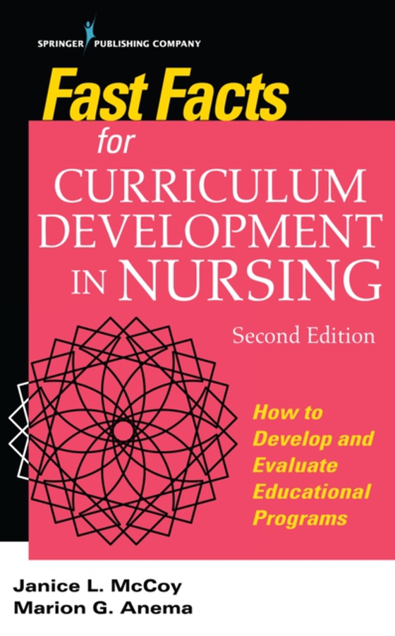 Fast Facts for Curriculum Development in Nursing (e-bog) af Marion G. Anema, PhD, RN