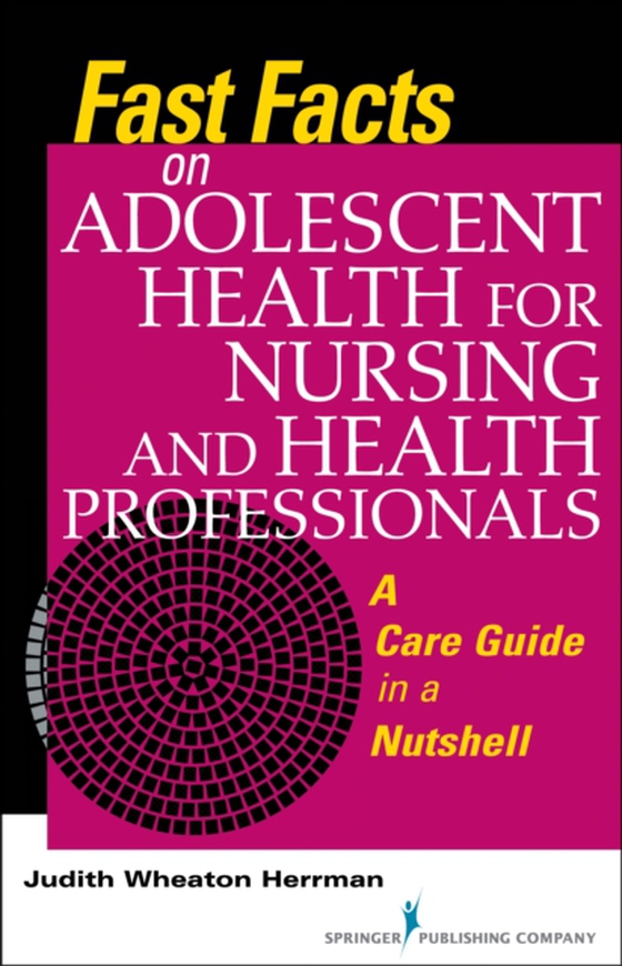 Fast Facts on Adolescent Health for Nursing and Health Professionals (e-bog) af Judith Wheaton Herrman, PhD, RN, ANEF