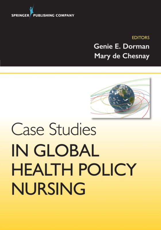 Case Studies in Global Health Policy Nursing (e-bog) af -