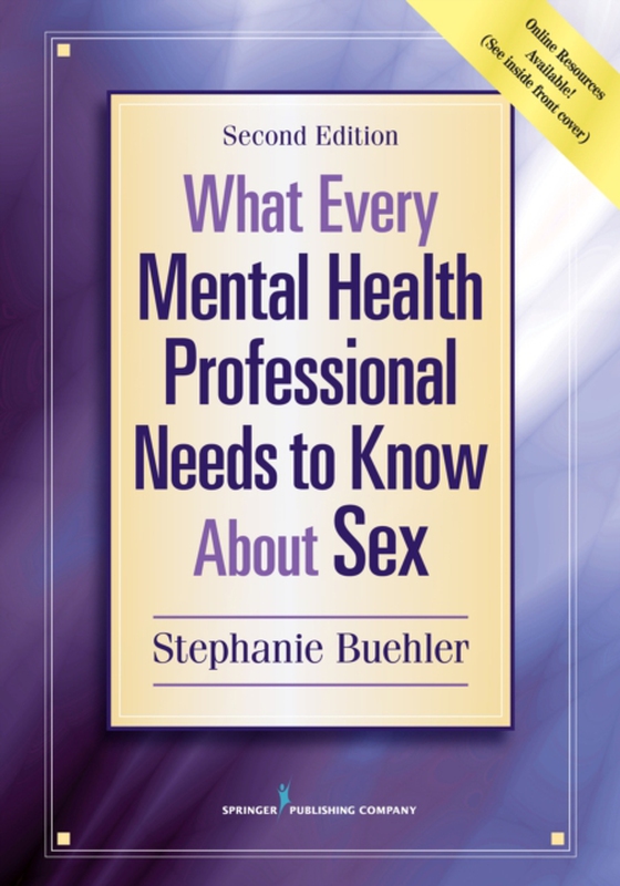 What Every Mental Health Professional Needs to Know About Sex (e-bog) af Stephanie Buehler, PsyD, CST-S