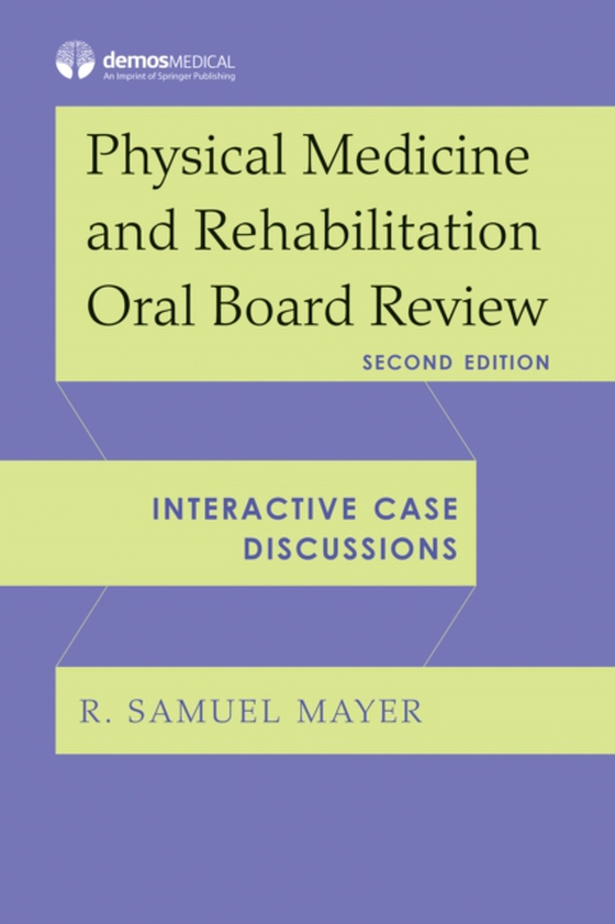 Physical Medicine and Rehabilitation Oral Board Review (e-bog) af -