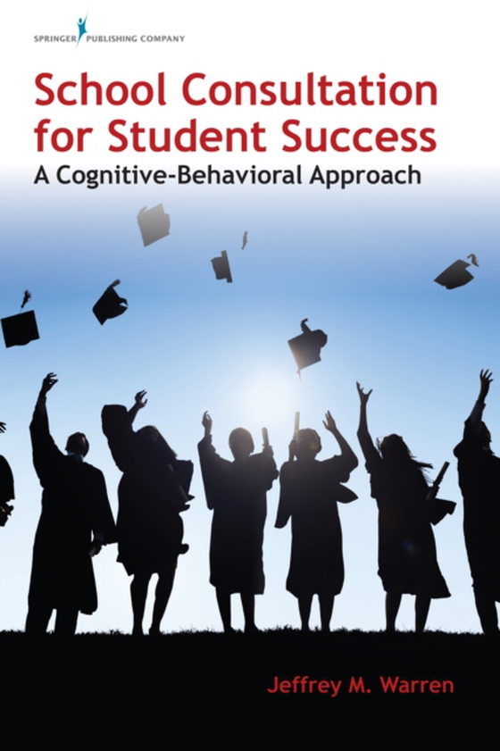 School Consultation for Student Success (e-bog) af Jeffrey M. Warren, PhD
