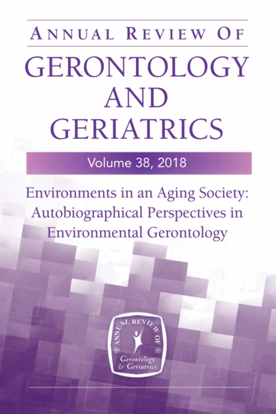 Annual Review of Gerontology and Geriatrics, Volume 38, 2018 (e-bog) af -