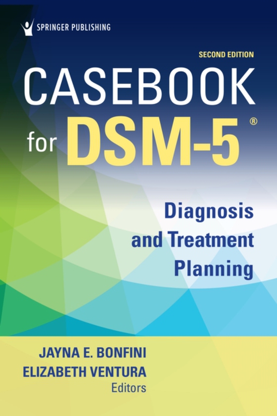 Casebook for DSM5 (R), Second Edition (e-bog) af Jayna E. Bonfini, PhD, LPC, NCC, MAC