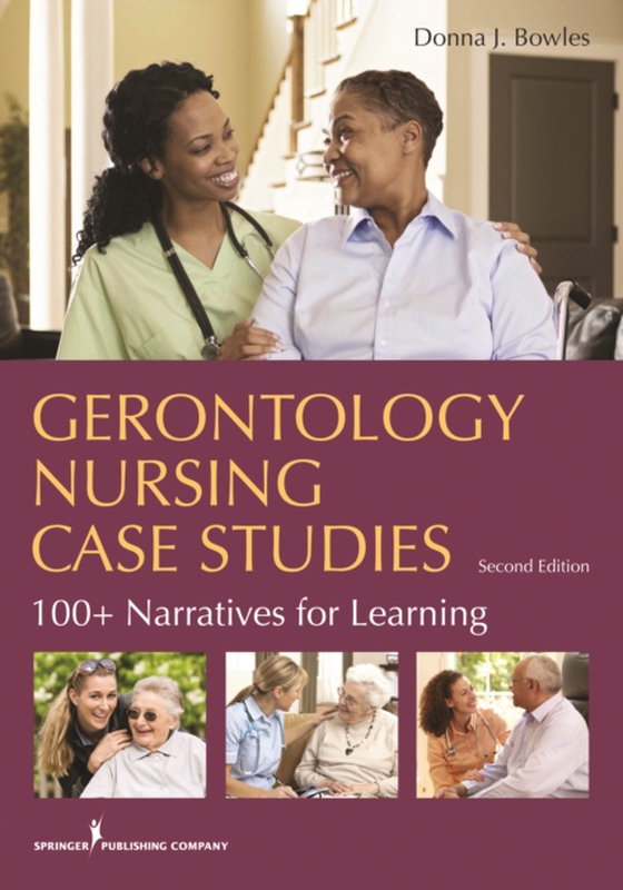 Gerontology Nursing Case Studies (e-bog) af Donna J. Bowles, MSN, EdD, RN, CNE