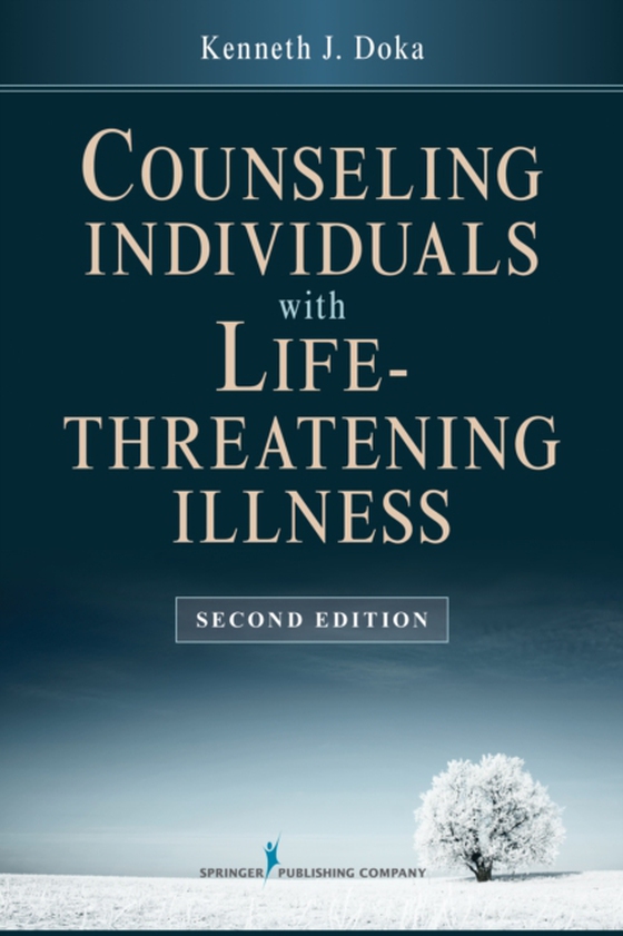 Counseling Individuals with Life Threatening Illness (e-bog) af Kenneth J. Doka, PhD