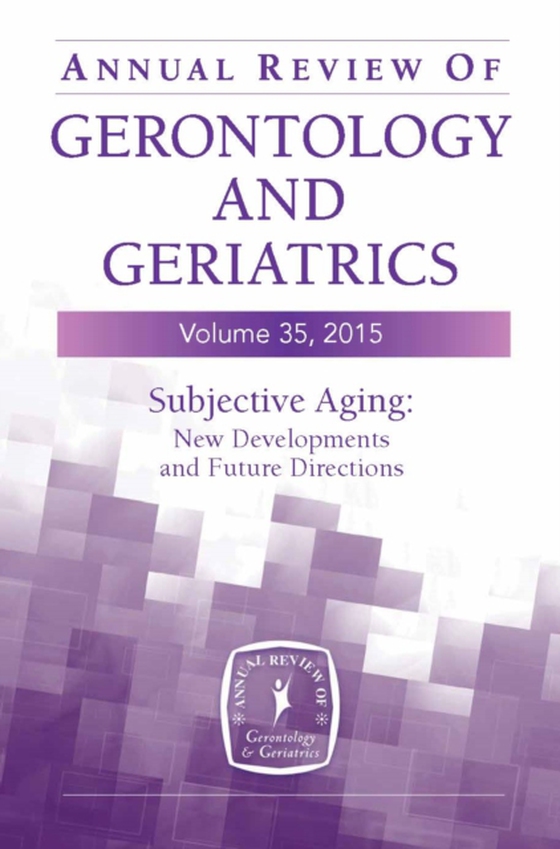 Annual Review of Gerontology and Geriatrics, Volume 35, 2015 (e-bog) af -