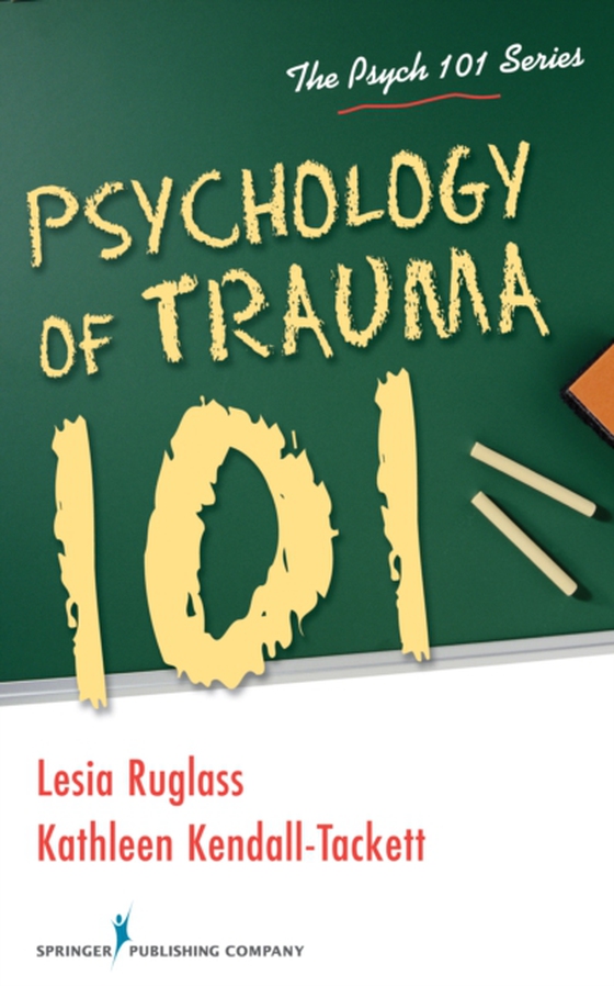 Psychology of Trauma 101 (e-bog) af Kathleen Kendall-Tackett, PhD, IBCLC, FAPA