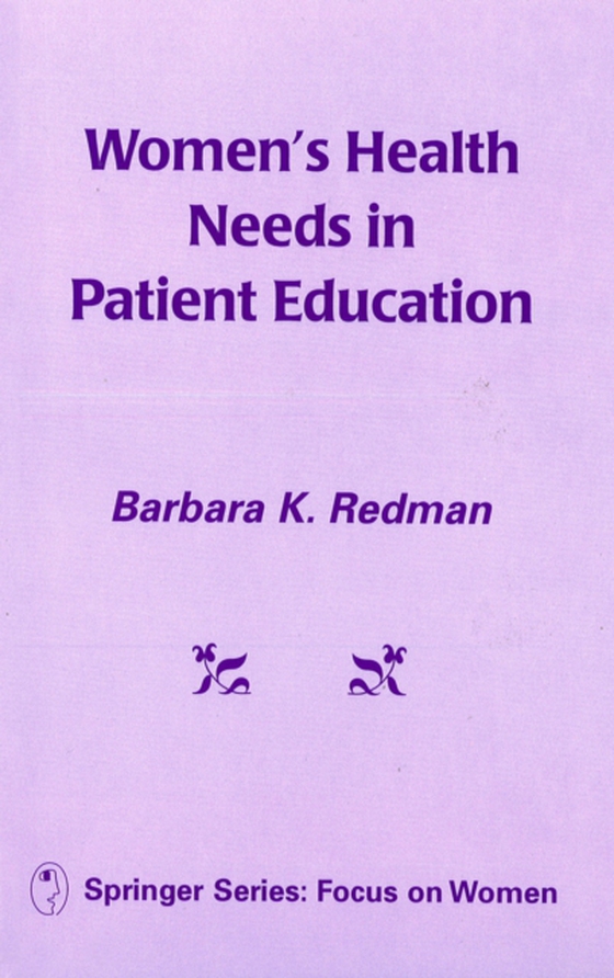 Women's Health Needs In Patient Education (e-bog) af Barbara K. Redman, PhD, RN, FAAN