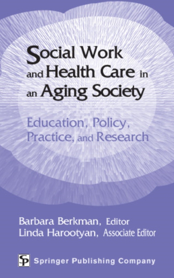 Social Work and Health Care in an Aging Society (e-bog) af -