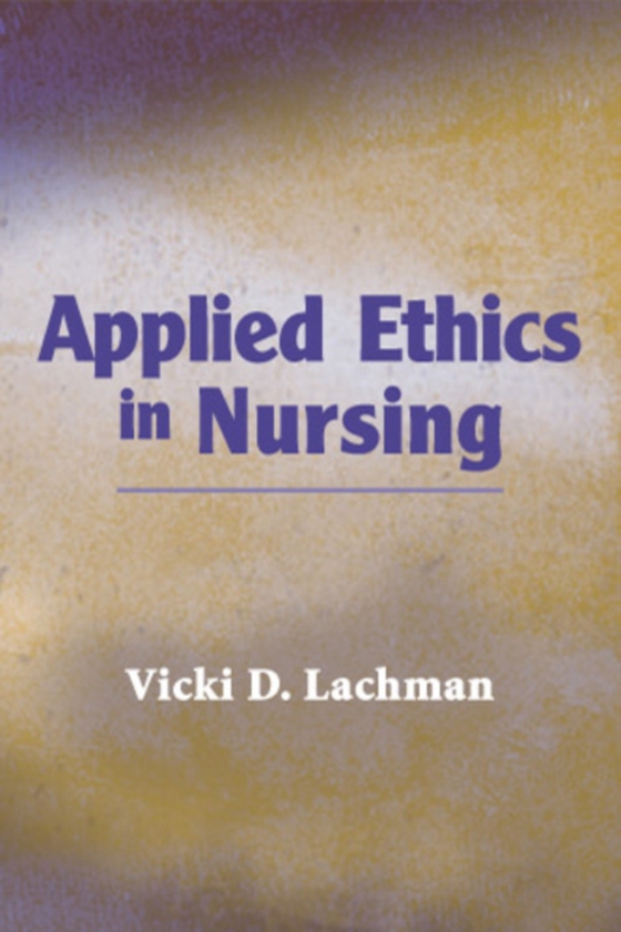 Applied Ethics in Nursing (e-bog) af -