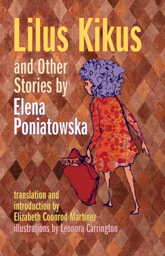 Lilus Kikus and Other Stories by Elena Poniatowska (e-bog) af Poniatowska, Elena
