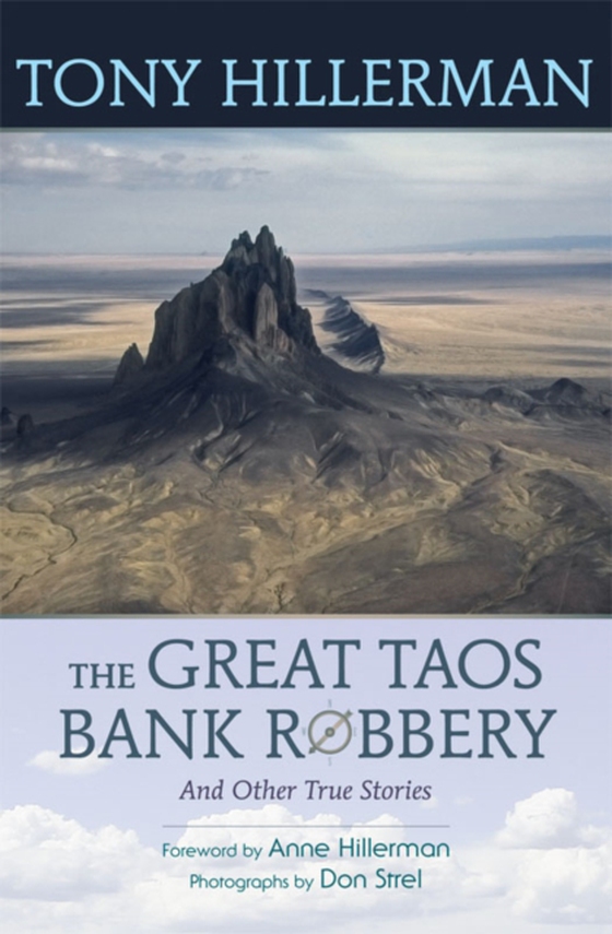 Great Taos Bank Robbery and Other True Stories (e-bog) af Hillerman, Tony