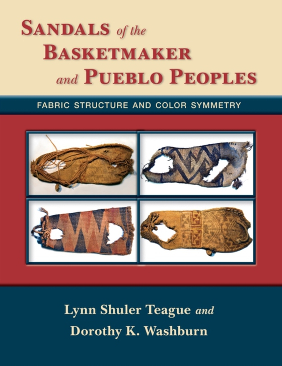 Sandals of the Basketmaker and Pueblo Peoples (e-bog) af Washburn, Dorothy Koster