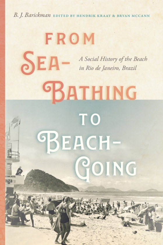 From Sea-Bathing to Beach-Going (e-bog) af Barickman, B. J.