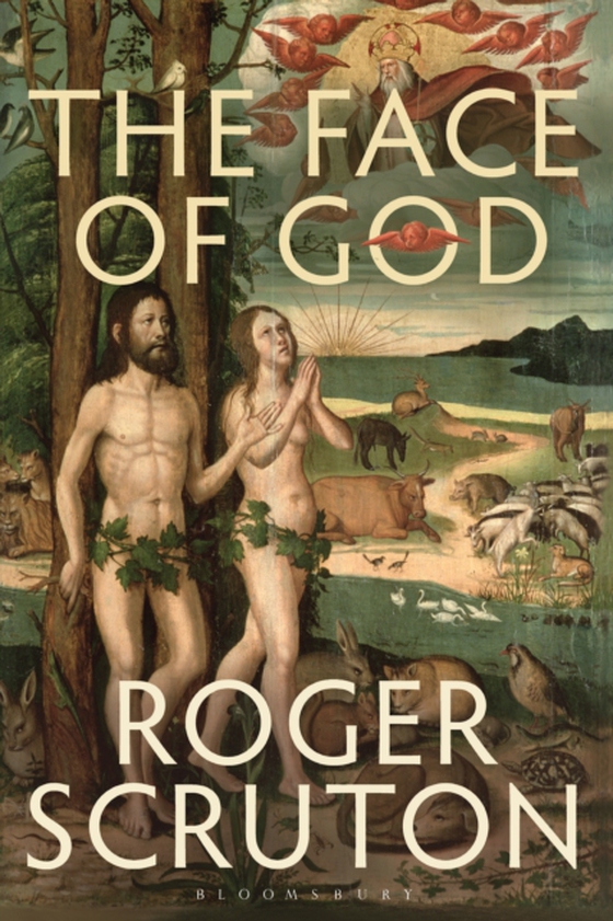 Face of God (e-bog) af Roger Scruton, Scruton