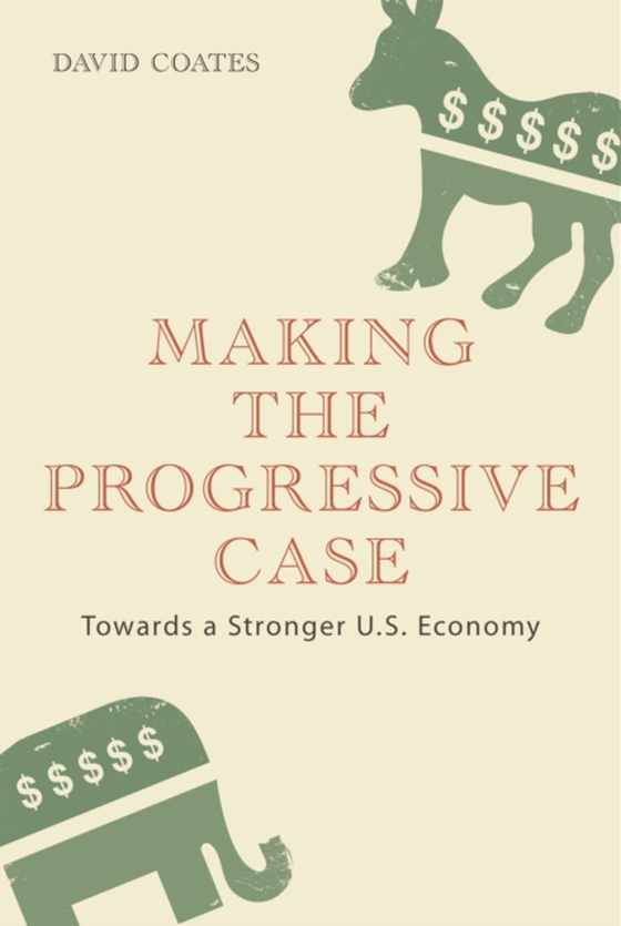 Making the Progressive Case (e-bog) af David Coates, Coates