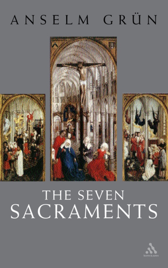 Seven Sacraments (e-bog) af Anselm Gr n, Gr n