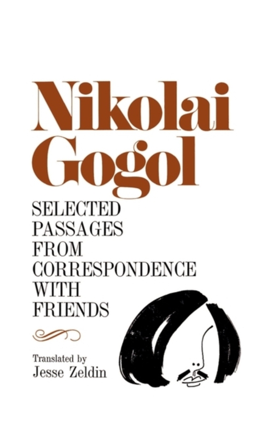 Selected Passages from Correspondence with Friends (e-bog) af Gogol, Nikolai Vasilevich