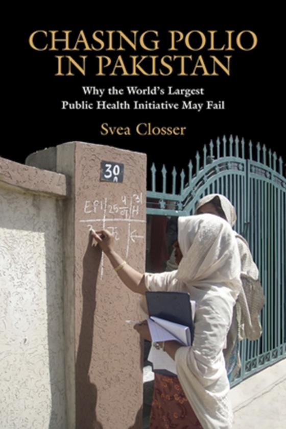 Chasing Polio in Pakistan (e-bog) af Closser, Svea