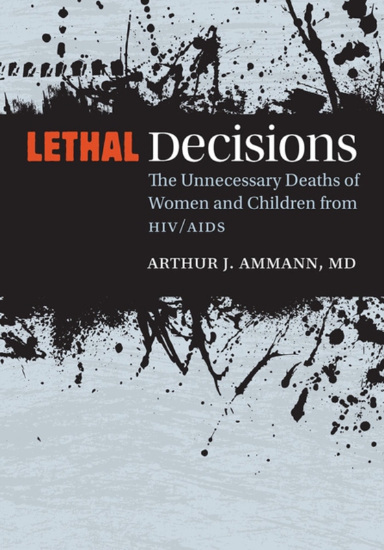 Lethal Decisions (e-bog) af Ammann, Arthur J.
