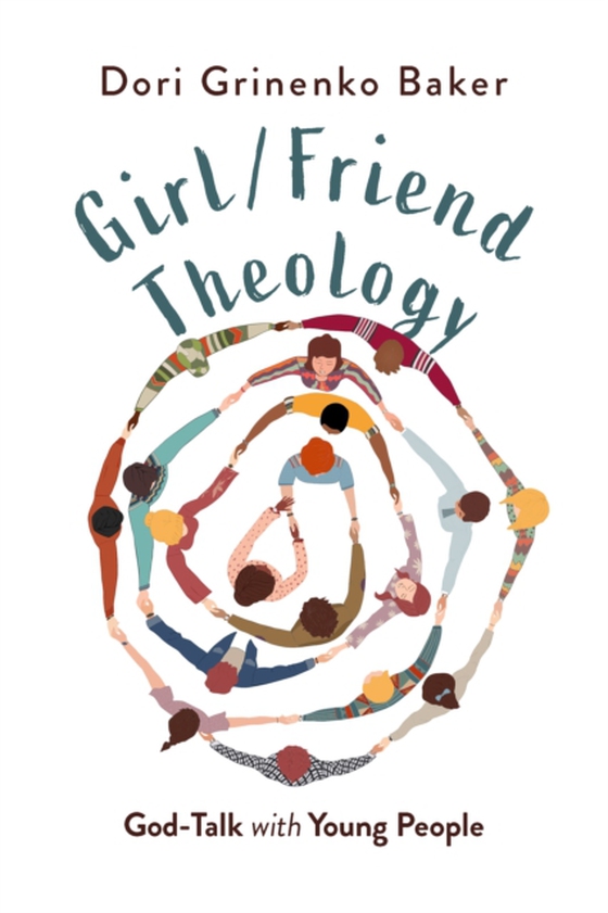 Girl/Friend Theology (e-bog) af Baker, Dori Grinenko